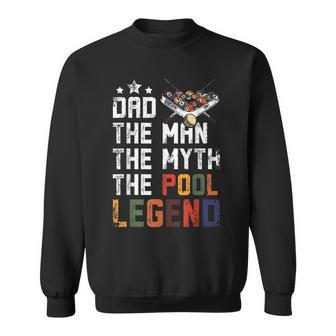 Fathers Day Dad The Pool Billiards Legend Sweatshirt - Seseable