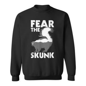 Fear The Skunk Zoologist Zookeeper Wildlife Animal Lover Sweatshirt | Mazezy