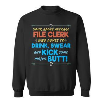 File Clerk Job Drink & Swear Humor Joke Sweatshirt | Mazezy