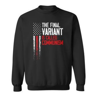 The Final Variant Is Called Communism Sweatshirt | Mazezy DE