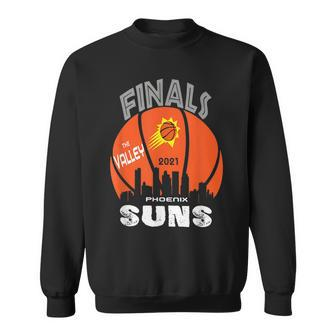 Finals The Valley Suns Phx Suns Basketball Basketball Funny Gifts Sweatshirt | Mazezy