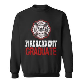 Fire Academy Graduate Fireman Graduation Sweatshirt | Mazezy