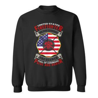 Fire Fighter Run Towards The Flames Pride And Honor Sweatshirt | Mazezy