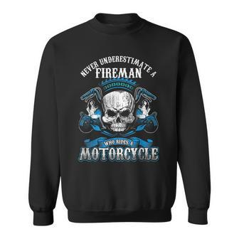 Fireman Biker Never Underestimate Motorcycle Skull Sweatshirt - Seseable