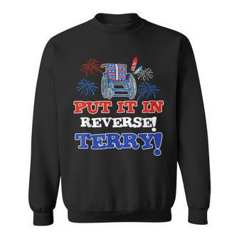 Fireworks Back Up Put It In Reverse Terry Funny 4Th Of July Sweatshirt - Monsterry AU
