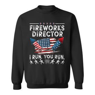 Fireworks Director I Run You Run Flag Funny 4Th Of July Sweatshirt - Thegiftio UK