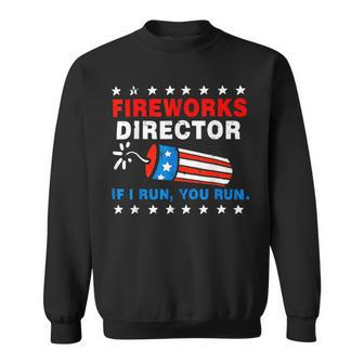 Fireworks Director If I Run You Run 4Th Of July Usa Flag 1 Sweatshirt - Monsterry CA