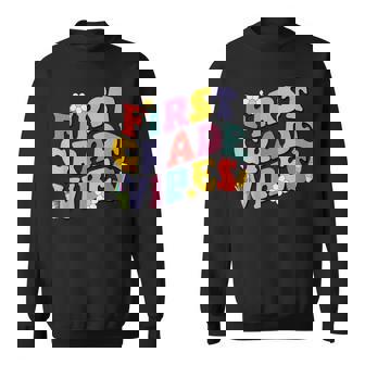 First Grade Vibes Back To School 1St Grade Team 1St Day Sweatshirt | Mazezy