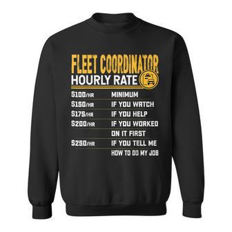 Fleet Coordinator Hourly Rate Fleet Manager Director Sweatshirt | Mazezy