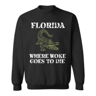 Florida Is Where Woke Goes To Die Sweatshirt | Mazezy