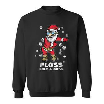 Floss Like A Boss | Funny Dancing Santa Dancing Funny Gifts Sweatshirt | Mazezy