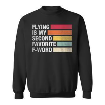 Flying Is My Second Favorite F Word Vintage Pilot Sweatshirt - Seseable