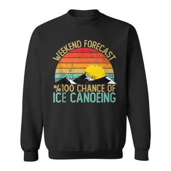 Weekend Forecast Ice Canoeing Retro Sweatshirt | Mazezy