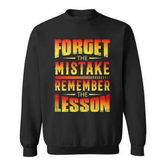 Forget The Mistake Remember The Lesson Graphic Inspirational Sweatshirt | Mazezy UK