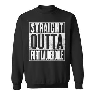 Fort Lauderdale - Straight Outta Fort Lauderdale Sweatshirt | Mazezy UK