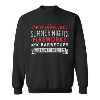 Fourth Of July Summer Nights Fireworks Bbq Celebrate 4Th Summer Funny Gifts Sweatshirt | Mazezy