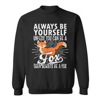 Fox Lover Fox Cute Fox Fox Sweatshirt - Monsterry