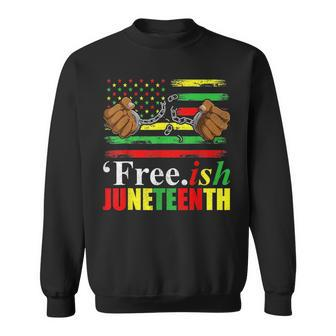 Free Ish Junenth For Men Freeish Since 1865 Flag Sweatshirt | Mazezy
