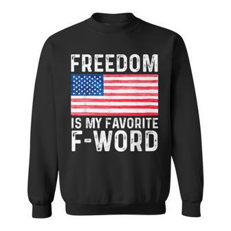 Freedom Favorite F Word America Libertarian Conservative Usa Usa Funny Gifts Sweatshirt | Mazezy UK