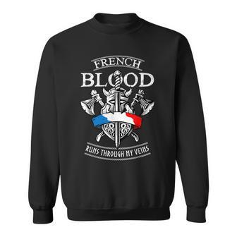 French Blood Runs Through My Veins French Viking Sweatshirt - Seseable