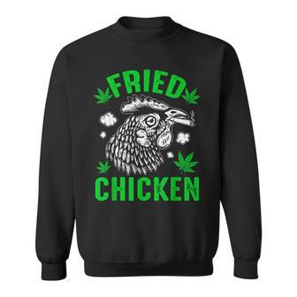 Fried Smoking Chicken 420 Marijuana Weed Leaf Pot 420 Sweatshirt - Seseable