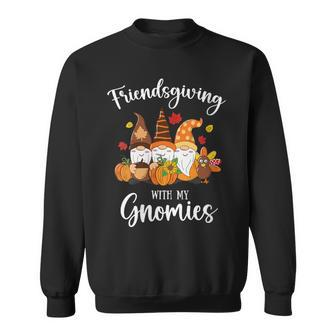 Friendsgiving With My Gnomies Thanksgiving Three Gnomes Sweatshirt - Thegiftio UK