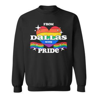 From Dallas With Pride Lgbtq Gay Lgbt Homosexual Pride Month Sweatshirt | Mazezy