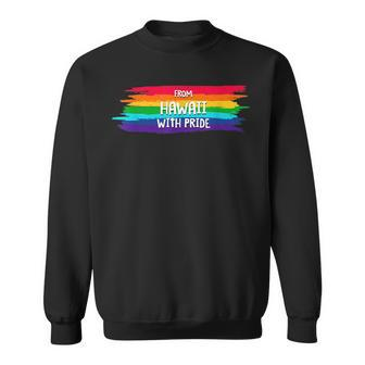 From Hawaii With Pride Lgbtq Motivational Quote Lgbt Sweatshirt | Mazezy