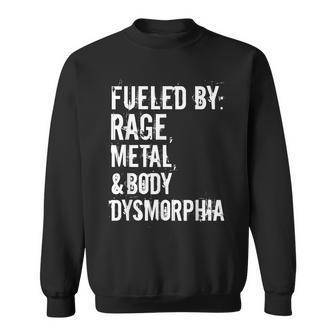Fueled By Rage Metal And Body Dysmorphia Grunge Style Sweatshirt - Monsterry UK