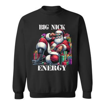 Fun Big Nick Energy Santa Claus Christmas Xmas Cool Sweatshirt - Seseable