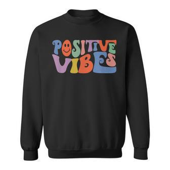 Fun Retro Hippie Inspirational Happy Positive Vibes Sweatshirt - Seseable