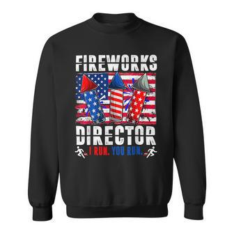 Funny 4Th Of July Fireworks Director I Run You Run Usa Flag Sweatshirt - Monsterry AU