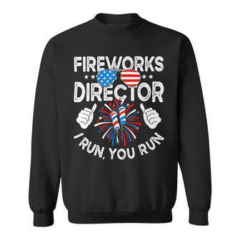 Funny 4Th Of July Shirts Fireworks Director If I Run You Run Sweatshirt - Monsterry