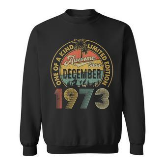 50 Years Old December 1973 Vintage 50Th Birthday Sweatshirt - Monsterry