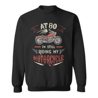 Funny 80Th Birthday Gift 80 Year Grandpa Motorcycle Sweatshirt | Mazezy