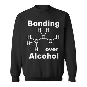 Funny Alcohol Bonding Over Alcohol Sweatshirt | Mazezy