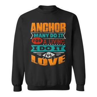 Funny Anchor Quote I Am Echocardiographer For Love Sweatshirt | Mazezy DE