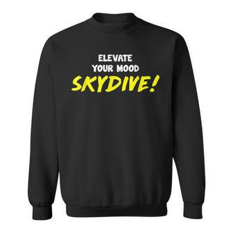 Funny And Motivational Skydiving Pun Sweatshirt | Mazezy