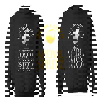 Funny Aperol Spritz Just Cant Quitz My Aperol Spritz Sweatshirt | Mazezy