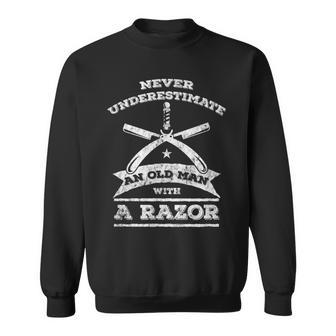 Barber -Never Underestimate An Old Man With A Razor Sweatshirt - Seseable