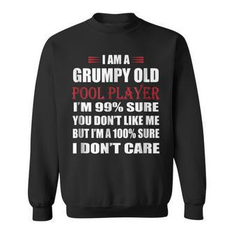 Funny Billiards I Am A Grumpy Old Pool Player Sweatshirt | Mazezy