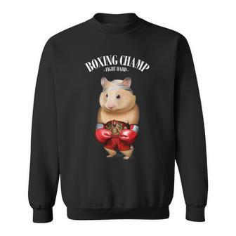 Funny Boxing Champion Hamster Fighter Sweatshirt - Monsterry