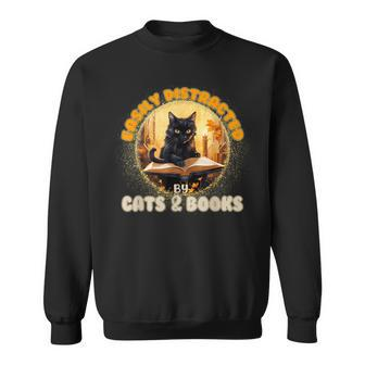 Funny Cat T  Easily Distracted By Cats And Books  Sweatshirt