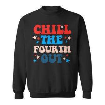 Funny Chill The Fourth Out 4Th Of July Independent Day Wavy Sweatshirt | Mazezy