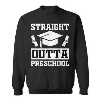 Funny Class Of 2023 Straight Outta Preschool Graduation Sweatshirt - Thegiftio UK