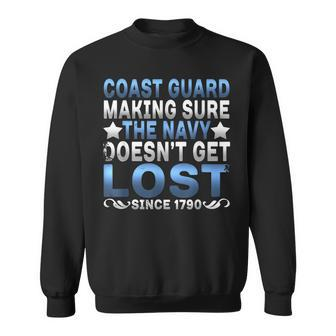 Funny Coast Guard Making Sure Navy Doesnt Get Lost T Sweatshirt | Mazezy DE