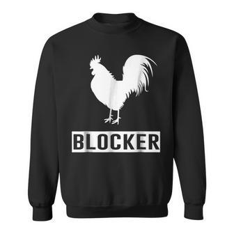 Funny Cock Rooster Blocker Gift Cute Joke Saying Sweatshirt | Mazezy