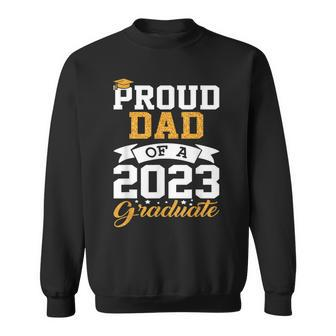 Funny Cool Graduation Family Class Party Proud Dad Graduate Funny Gifts For Dad Sweatshirt | Mazezy