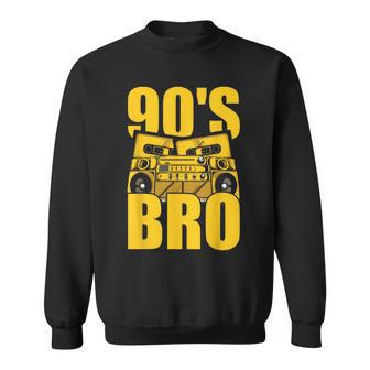 Funny Costume Party Gift Idea Bro 90S 90S Vintage Designs Funny Gifts Sweatshirt | Mazezy