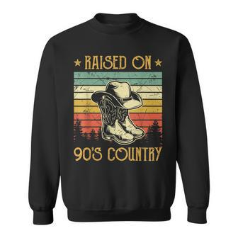 Funny Cowgirl Cowboy Boots Hat Raised On 90S Country Music Sweatshirt | Mazezy UK